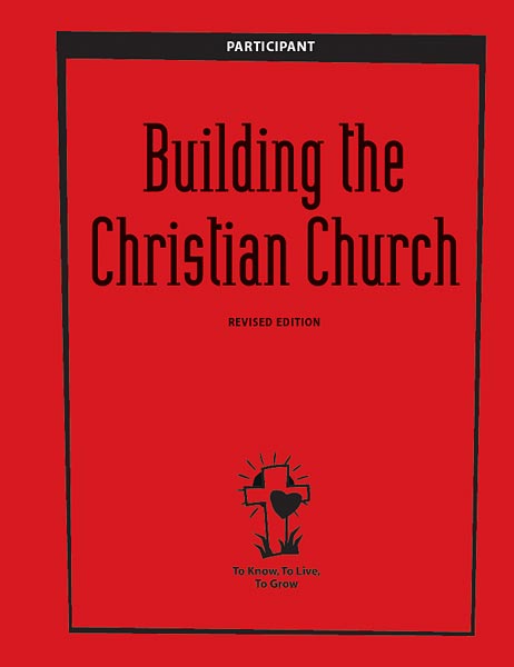 To Know, To Live, To Grow, Building the Christian Church, Participant